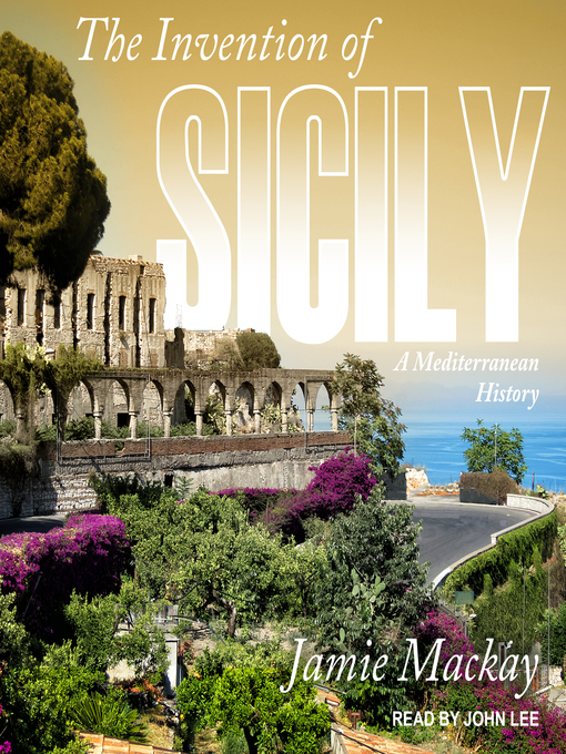 Title details for The Invention of Sicily by Jamie Mackay - Available